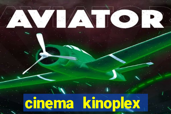 cinema kinoplex norte shopping